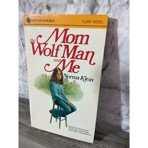 1972 Mom, The Wolf Man and Me By Norma Klein Paperback